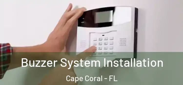  Buzzer System Installation Cape Coral - FL