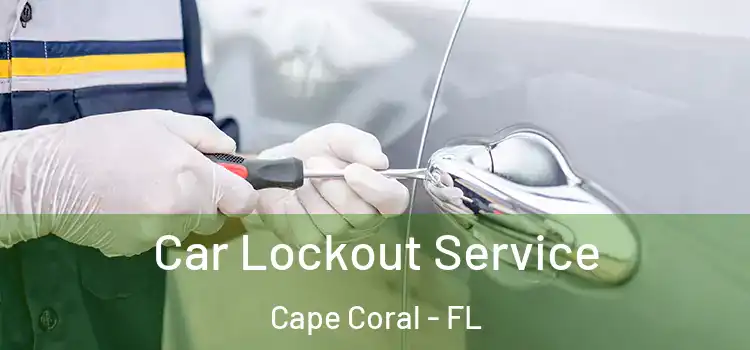  Car Lockout Service Cape Coral - FL
