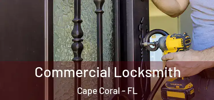 Commercial Locksmith Cape Coral - FL