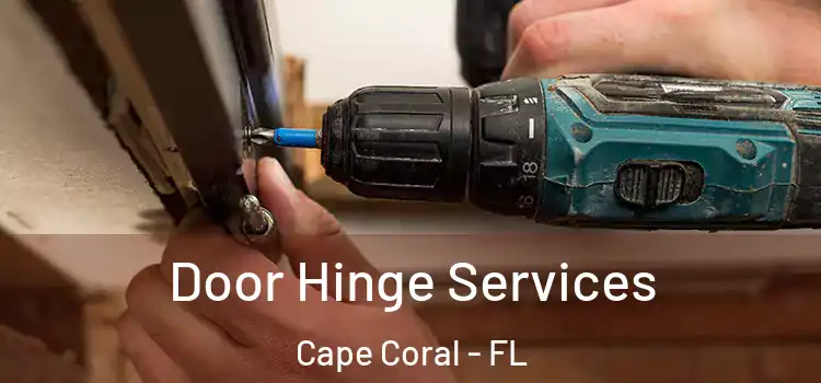 Door Hinge Services Cape Coral - FL