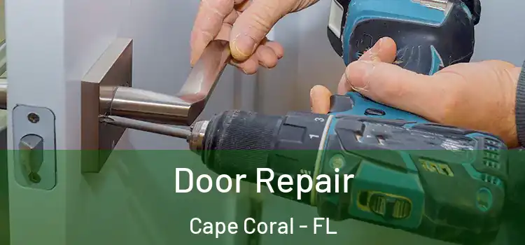  Door Repair Cape Coral - FL