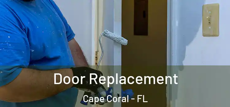 Door Replacement Cape Coral - FL
