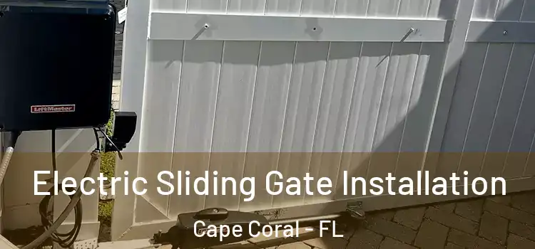  Electric Sliding Gate Installation Cape Coral - FL
