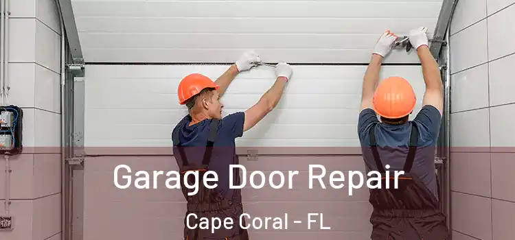  Garage Door Repair Cape Coral - FL
