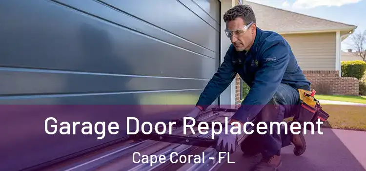  Garage Door Replacement Cape Coral - FL