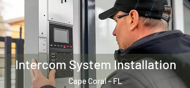 Intercom System Installation Cape Coral - FL
