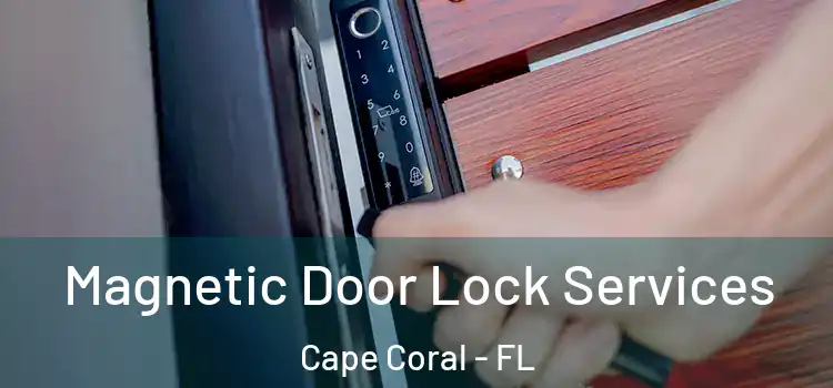  Magnetic Door Lock Services Cape Coral - FL