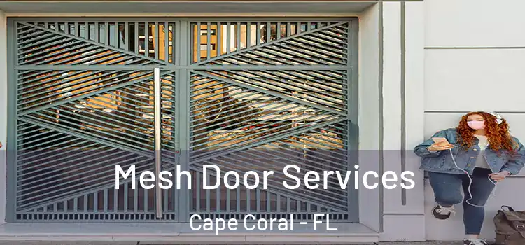 Mesh Door Services Cape Coral - FL