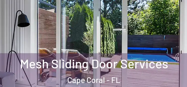  Mesh Sliding Door Services Cape Coral - FL