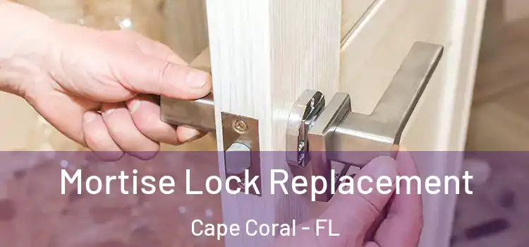  Mortise Lock Replacement Cape Coral - FL