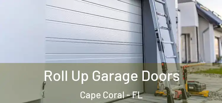  Roll Up Garage Doors Cape Coral - FL