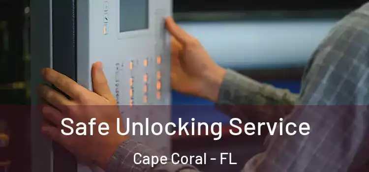  Safe Unlocking Service Cape Coral - FL