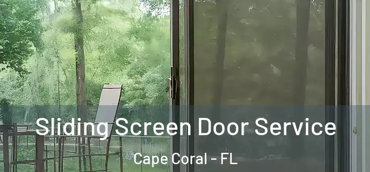  Sliding Screen Door Service Cape Coral - FL