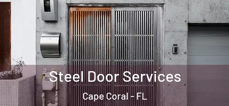 Steel Door Services Cape Coral - FL
